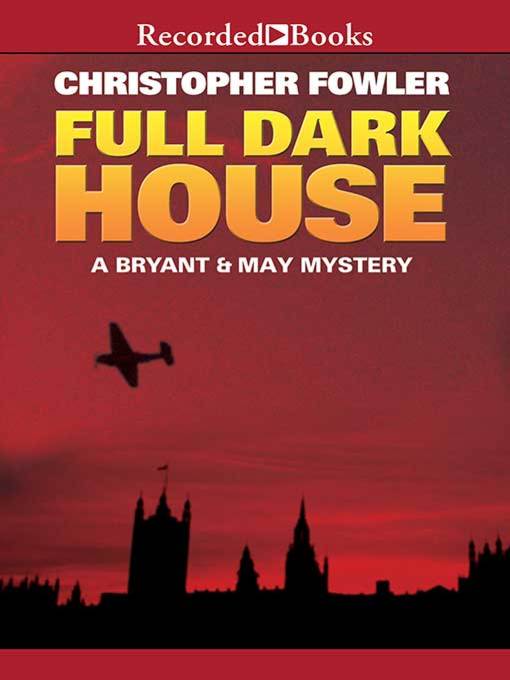 Title details for Full Dark House by Christopher Fowler - Available